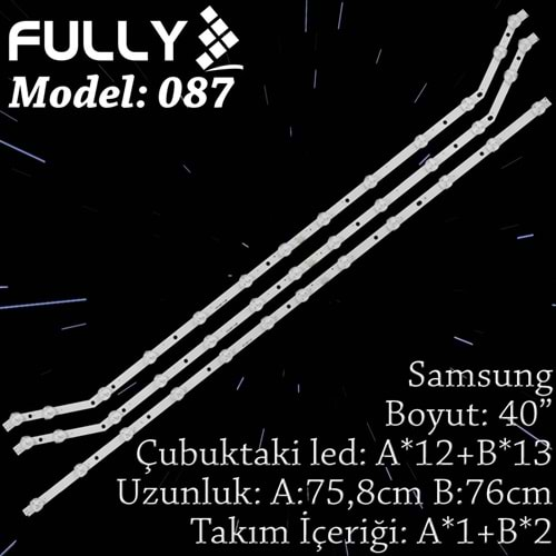 FULLY SET-087 SAMSUNG 40INC 213Leds+112 Leds 3 ADET (SET) TV LED BAR