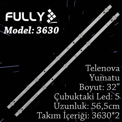 FULLY SET-3630 YUMATU,TELENOVA 32 INC 2 ADET (SET) TV LED BAR