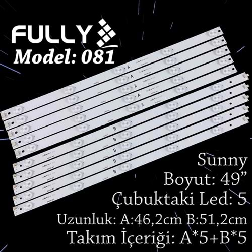 FULLY SET-081 SUNNY 49 INC 5A+5B 10 ADET (SET) TV LED BAR