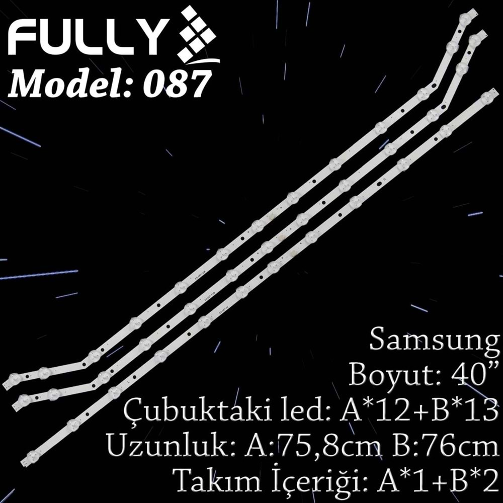 FULLY SET-087 SAMSUNG 40INC 213Leds+112 Leds 3 ADET (SET) TV LED BAR