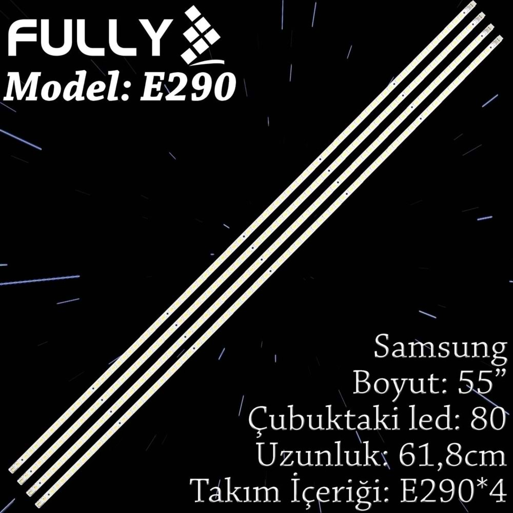 FULLY SET-ELED-290 SAMSUNG 55 INC 4 ADET (SET) TV LED BAR